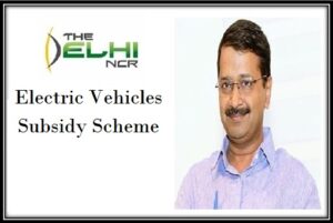 Electric Vehicles Subsidy Scheme Delhi