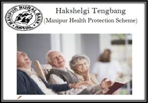 Hakshelgi Tengbang Manipur Health Protection Scheme 2022 [Apply] | Chief Minister Health Scheme Manipur