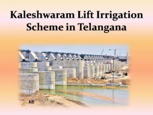 Kaleshwaram Lift Irrigation Scheme Telangana 2022