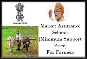 Market Assurance Scheme (Minimum Support Price) For Crops [MSP Prize]