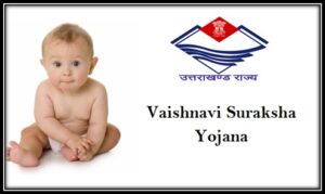 Vaishnavi Suraksha Yojana in Uttarakhand