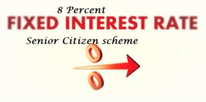 Senior Citizens 8% Fixed Interest Rate Yojana Scheme by Modi